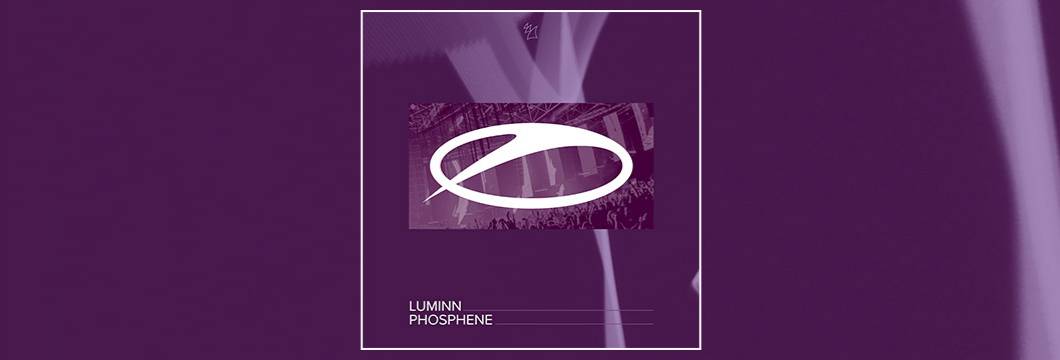 OUT NOW on ASOT: Luminn – Phosphene