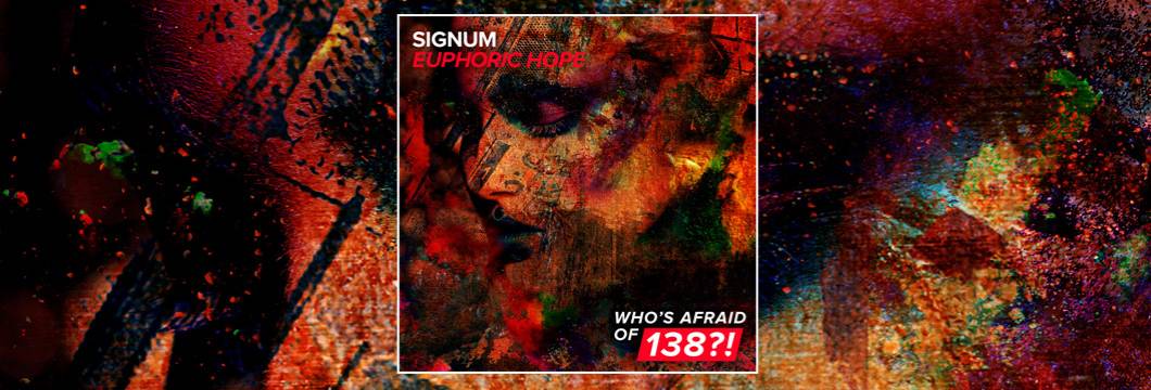 OUT NOW on WAO138?!: Signum – Euphoric Hope