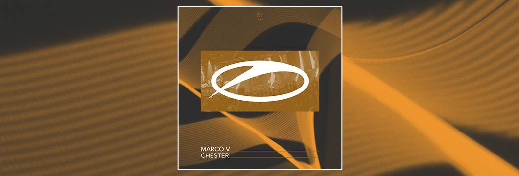 OUT NOW on ASOT: Marco V – Chester