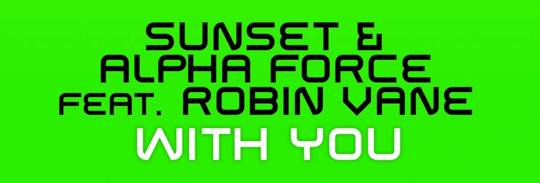Sunset & Alpha Force feat. Robin Vane – With You