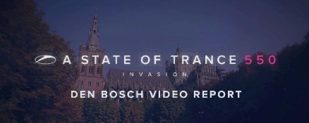 ASOT550 Den Bosch video report