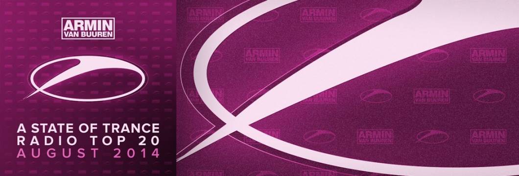 Out Now: A State of Trance Radio Top 20 – August 2014