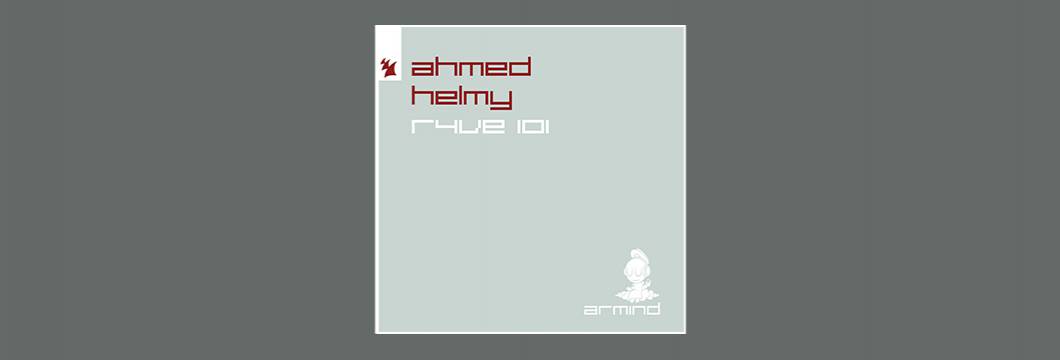 Out Now On ARMIND: Ahmed Helmy – R4VE 101