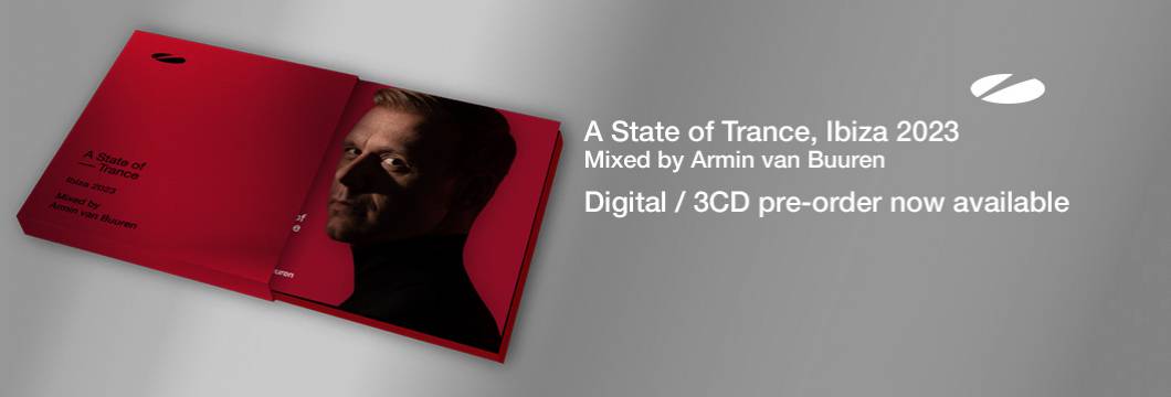 Pre-order now A State of Trance, Ibiza 2023 (Mixed by Armin van Buuren)