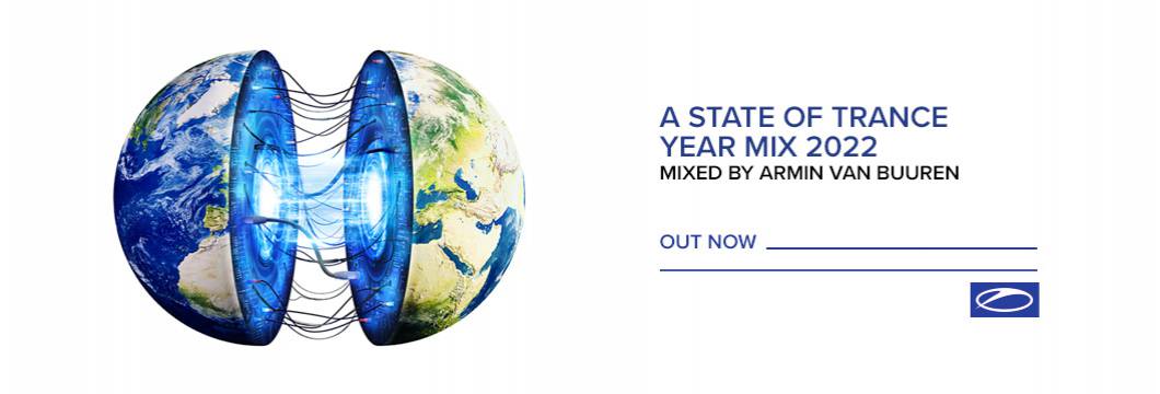 OUT NOW: THE A STATE OF TRANCE YEAR MIX 2022 (MIXED BY ARMIN VAN BUUREN)