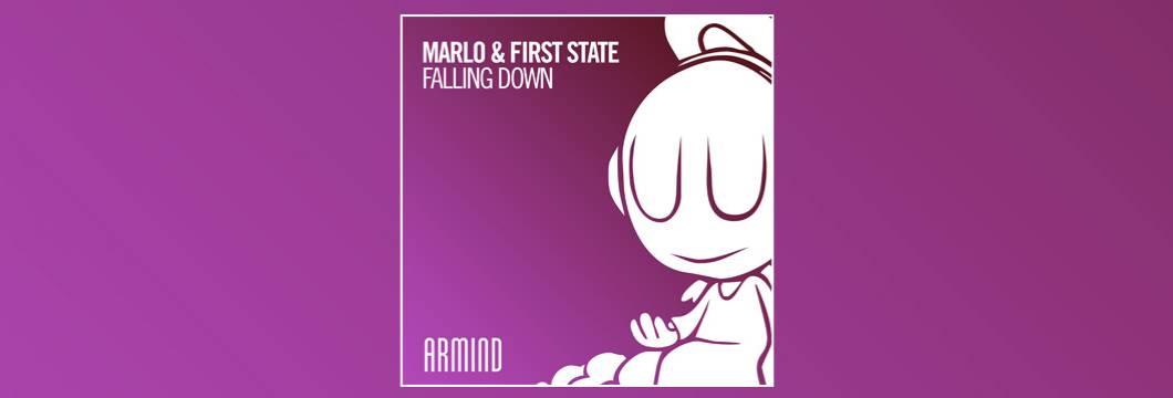 OUT NOW on ASOT: MaRLo & First State – Falling Down