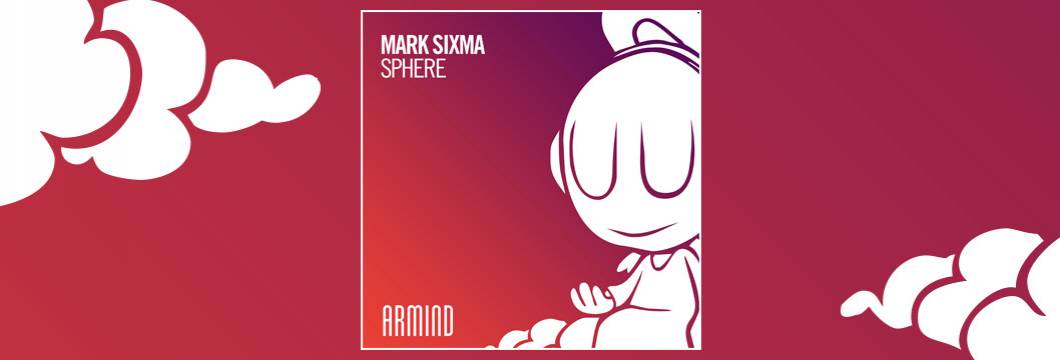 OUT NOW on ARMIND: Mark Sixma – Sphere