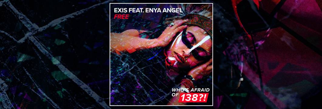 OUT NOW on WAO138?!: Exis feat. Enya Angel – Free