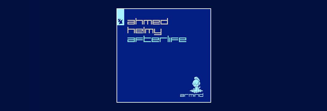 Out Now On ARMIND:  Ahmed Helmy – Afterlife