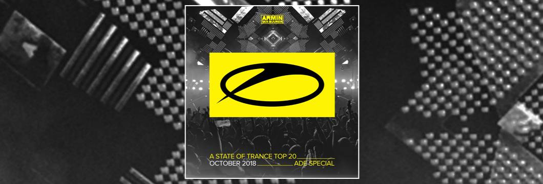 Pre-order: A State Of Trance Top 20 – October 2018 (Selected by Armin van Buuren) ADE Special