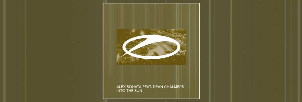 OUT NOW on ASOT: Alex Sonata feat. Dean Chalmers – Into The Sun