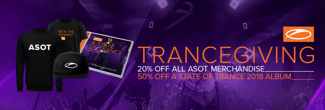 Happy Trancegiving! Enjoy 20% off on all A State Of A Trance merchandise + 50% off on the ASOT 2018 album on iTunes!