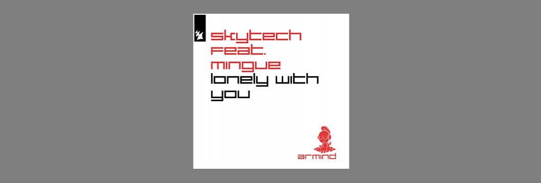 Out Now On ARMIND: Skytech feat. Mingue – Lonely With You