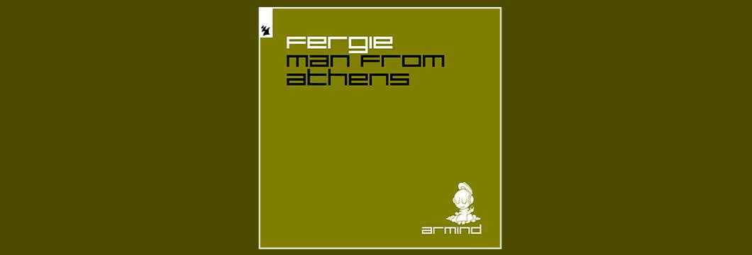 Out Now On ARMIND: Fergie – Man From Athens