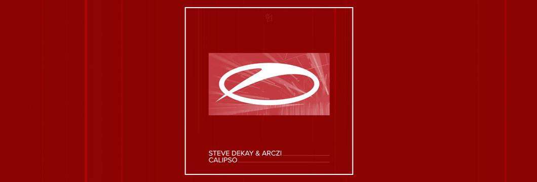 OUT NOW on ASOT: Steve Dekay & ARCZI – Calipso