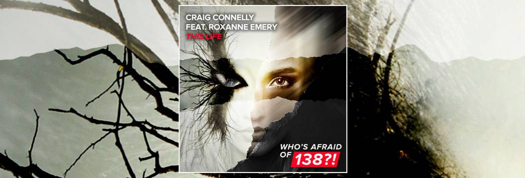 OUT NOW on WAO138?!: Craig Connelly feat. Roxanne Emery – This Life