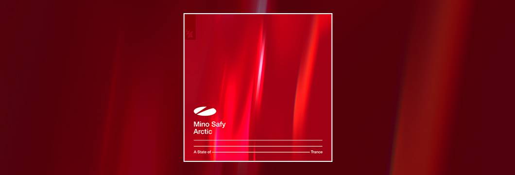 Out Now On ASOT: Mino Safy – Arctic