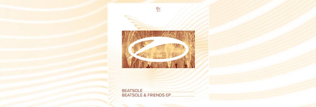 OUT NOW on ASOT: Beatsole – Beatsole & Friends EP