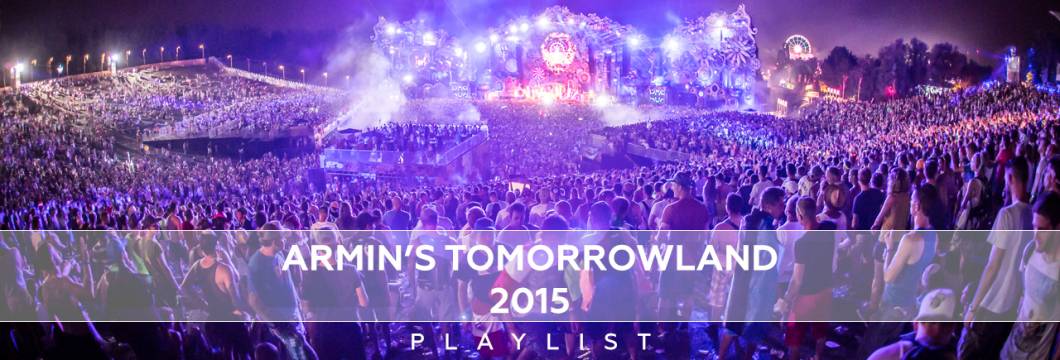 Armin’s Tomorrowland Playlist