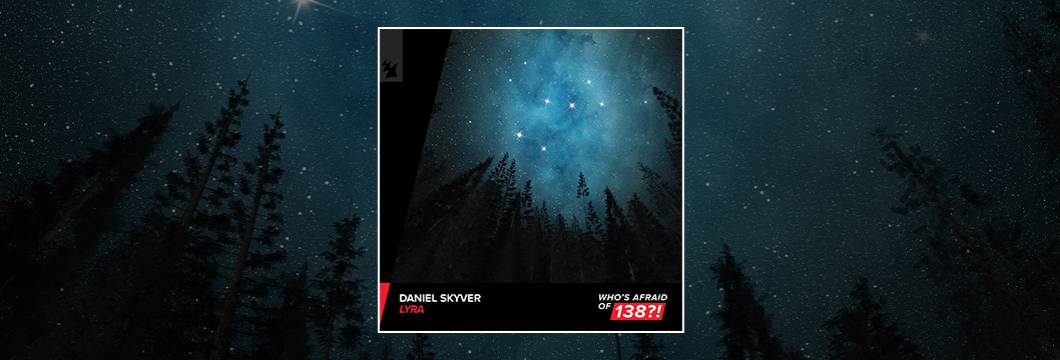 Out Now On WAO138?!: Daniel Skyver – Lyra