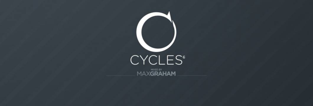 Out Now: Max Graham – Cycles 6