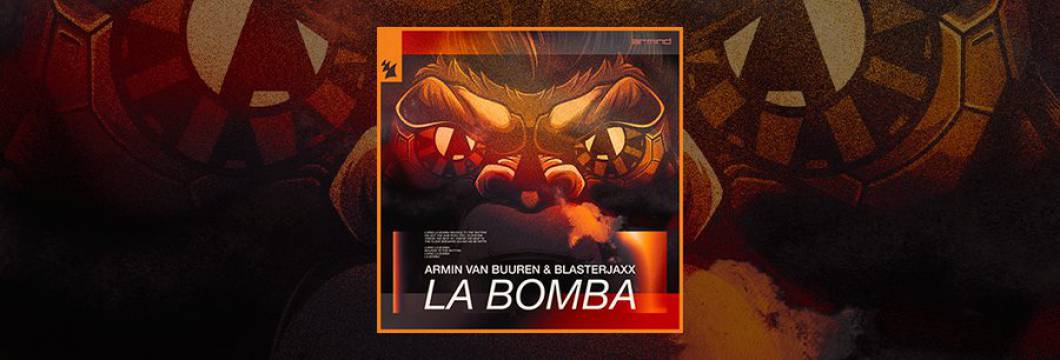 Out Now On ARMIND: Armin van Buuren & Blasterjaxx – La Bomba
