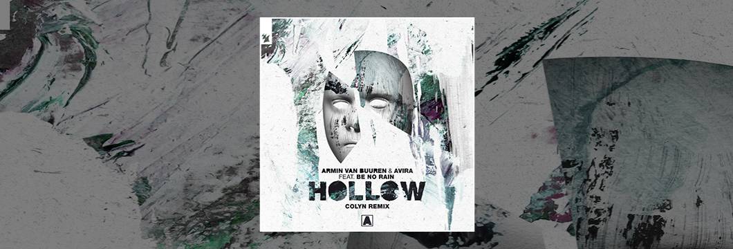 Out Now On ARMIND: Armin van Buuren & AVIRA feat. Be No Rain – Hollow (Colyn Remix)