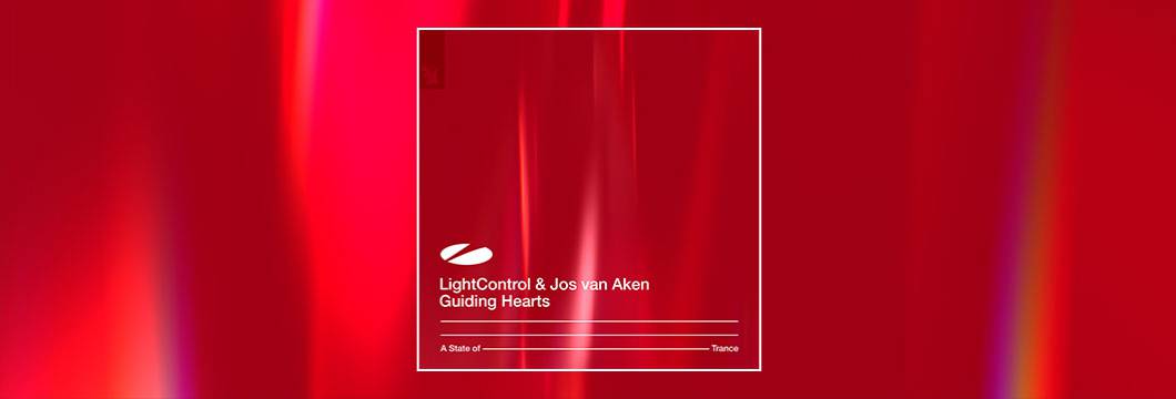 Out Now On ASOT: LightControl & Jos van Aken – Guiding Hearts