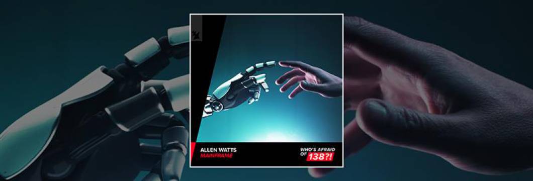 Out Now On WAO138?! : Allen Watts – Mainframe