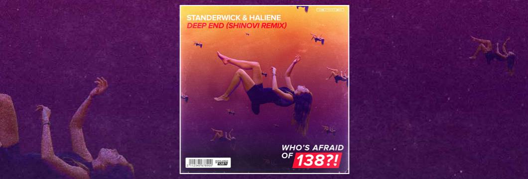 OUT NOW on WAO138?!: STANDERWICK & HALIENE – Deep End (Shinovi Remix)