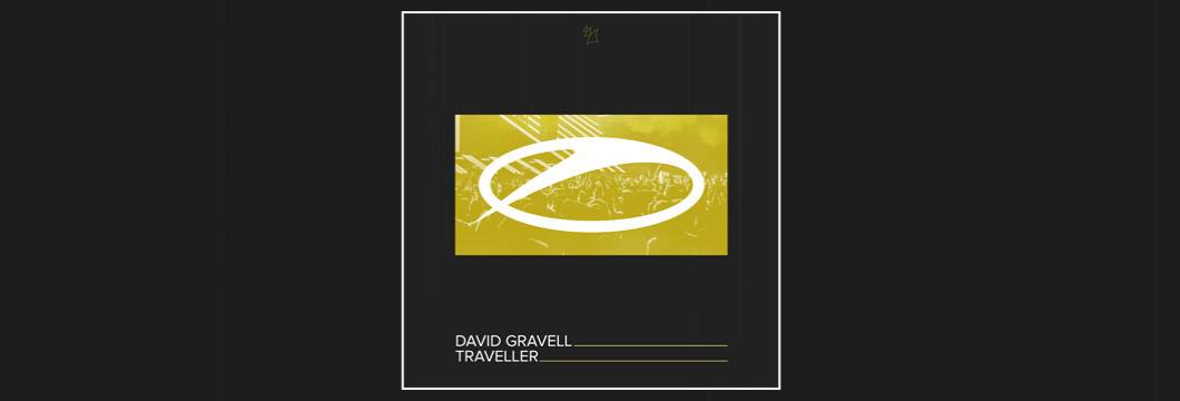 OUT NOW on ASOT: David Gravell – Traveller