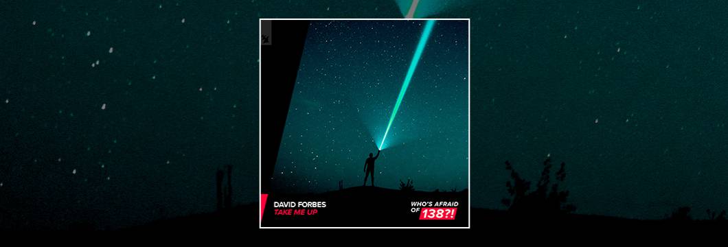 Out Now On WAO138?!:  David Forbes – Take Me Up