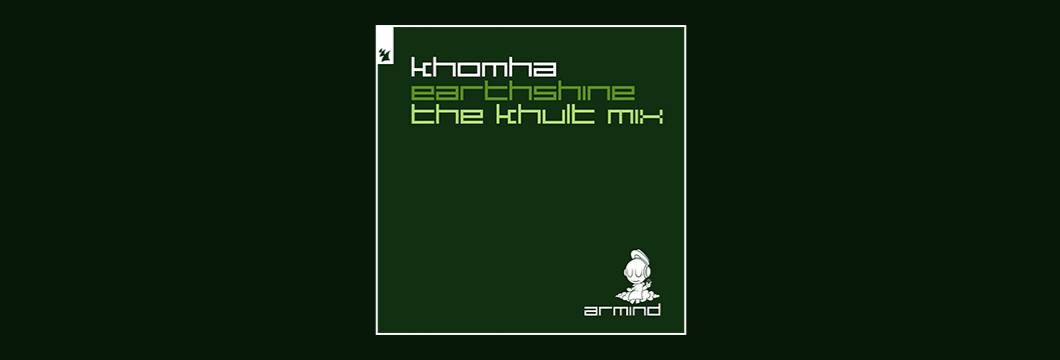Out Now On ARMIND: KhoMha – Earthshine (The Khult Mix)