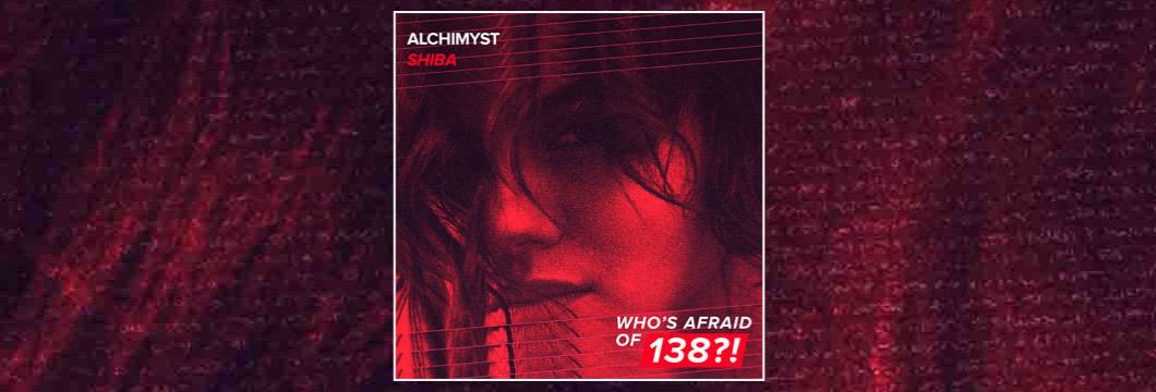 OUT NOW on WAO138?!: Alchimyst – Shiba