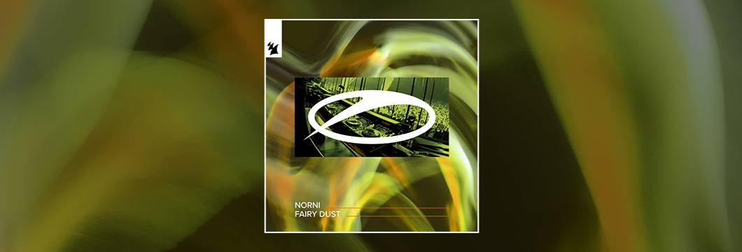 Out Now On ASOT: Norni – Fairy Dust