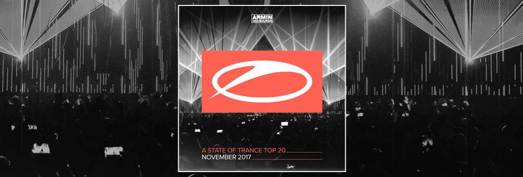 A State Of Trance Top 20 – November 2017 (Selected by Armin van Buuren)