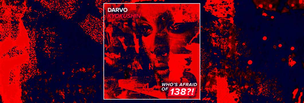 OUT NOW on WAO138?!: DARVO – Kyokushin