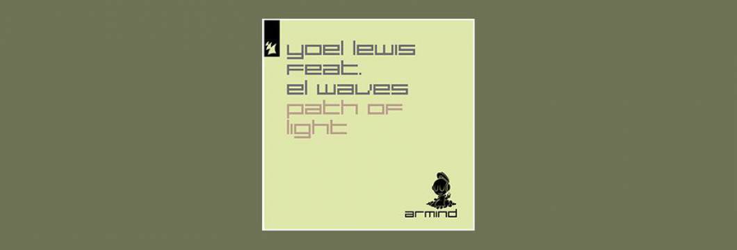 Out Now On ARMIND: Yoel Lewis feat. EL Waves – Path Of Light