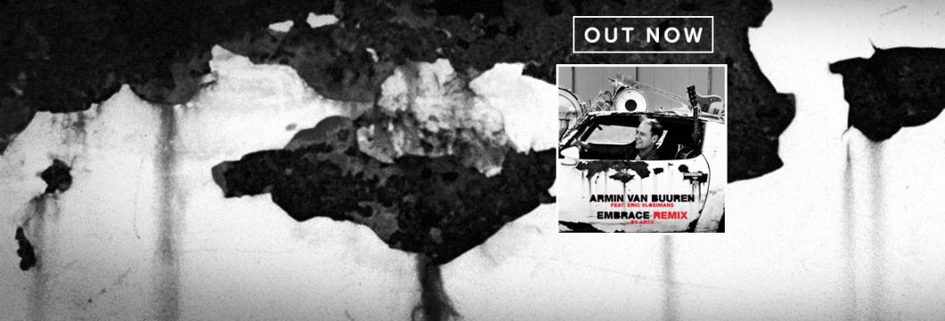 OUT NOW on Armind: Armin van Buuren feat. Eric Vloeimans – Embrace (Arty Remix)
