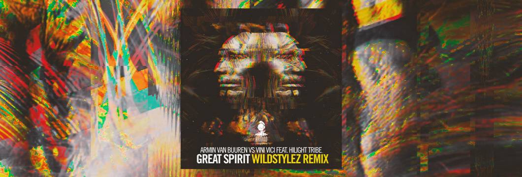 OUT NOW on ARMIND: Armin van Buuren vs Vini Vici feat. Hilight Tribe – Great Spirit (Wildstylez Remix)