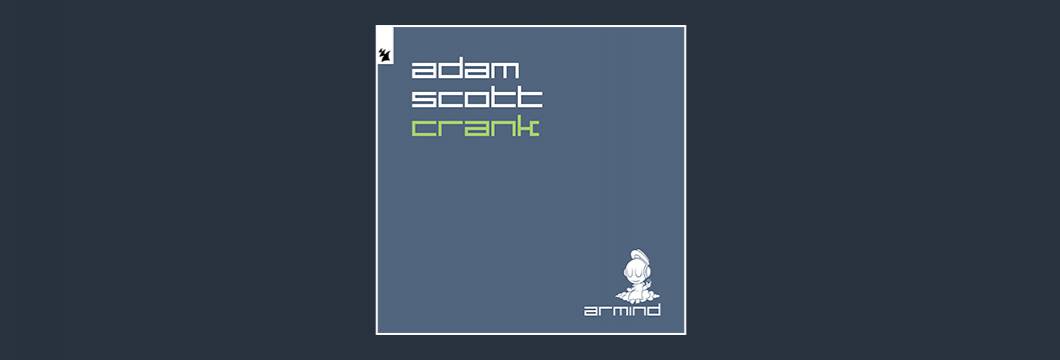 Out Now On ARMIND: Adam Scott – Crank