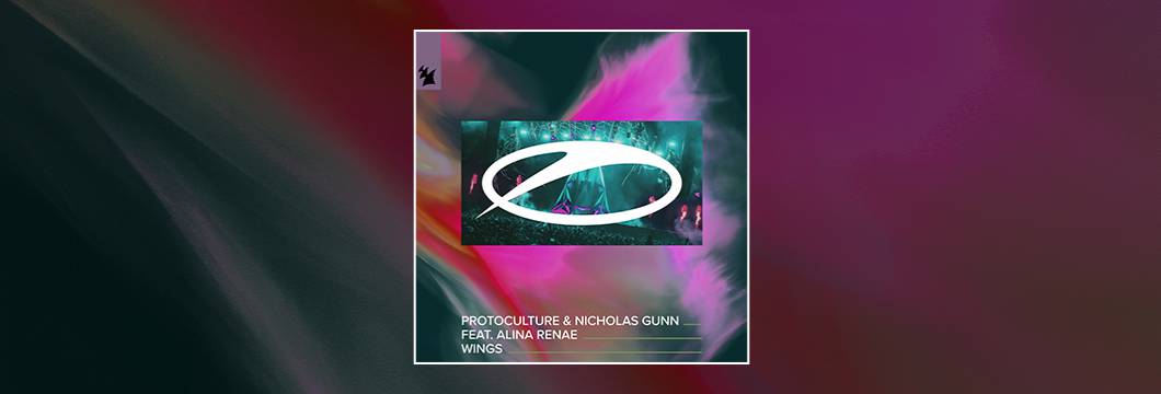 Out Now On ASOT: Protoculture & Nicholas Gunn feat. Alina Renae – Wings