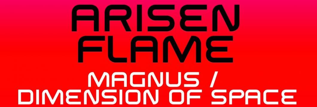 Out Now on ASOT: Arisen Flame – ‘Magnus/Dimension of Space’