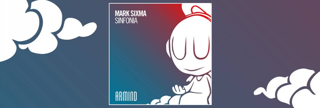 OUT NOW on ARMIND: Mark Sixma – Sinfonia