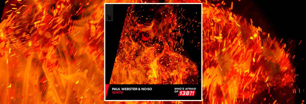Out Now On WAO138?!: Paul Webster & NO-SO – Ignite