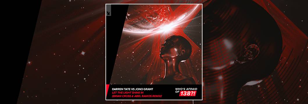 Out Now On WAO138?!: Darren Tate vs Jono Grant – Let The Light Shine In (Brian Cross & Abel Ramos Remix)