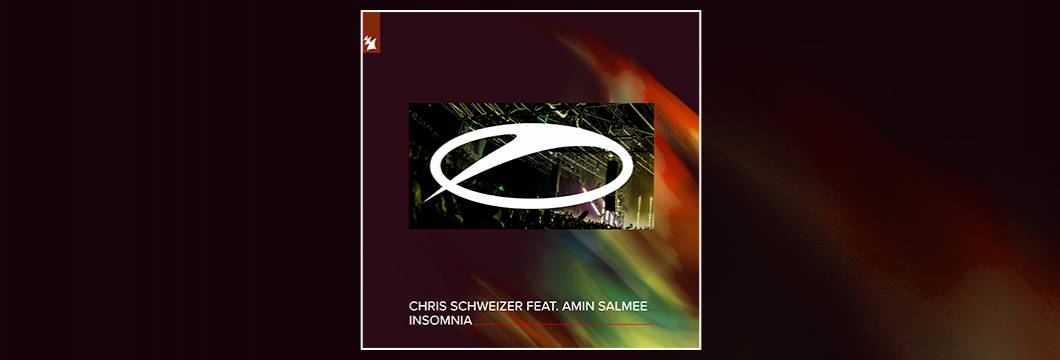 Out Now On ASOT: ﻿﻿Chris Schweizer & Amin Salmee – Insomnia