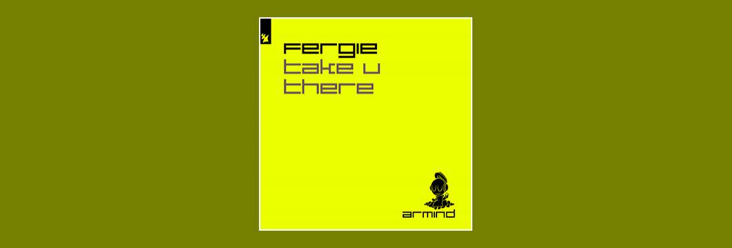 Out Now On ARMIND: Fergie – Take U There