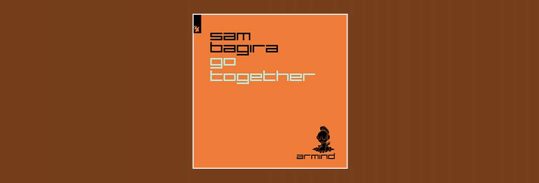 Out Now On ARMIND: Sam Bagira – Go Together
