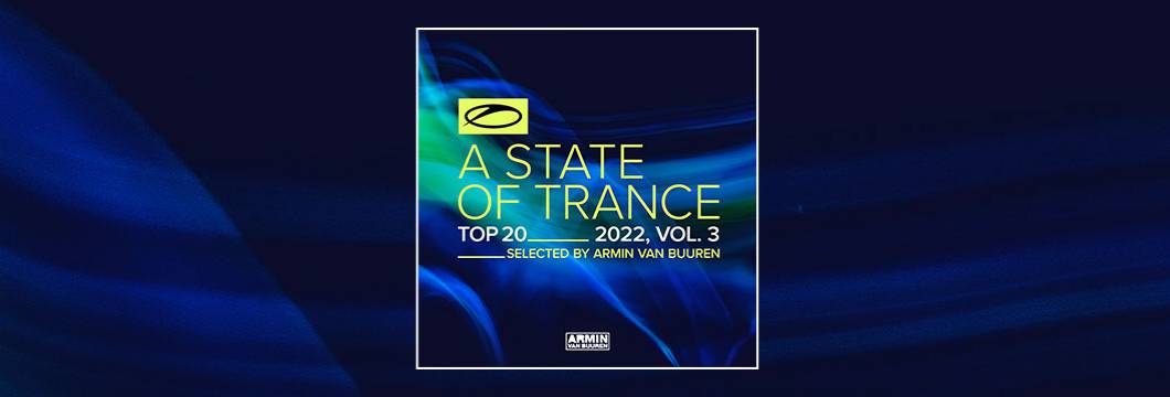 OUT NOW: ASOT Top 20 2022 Vol. 3